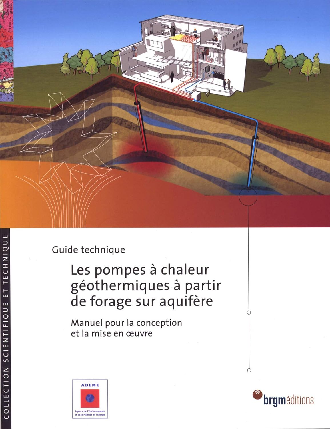 Les pompes à chaleur géothermiques à partir de forage sur aquifère : Manuel pour la conception et la mise en oeuvre