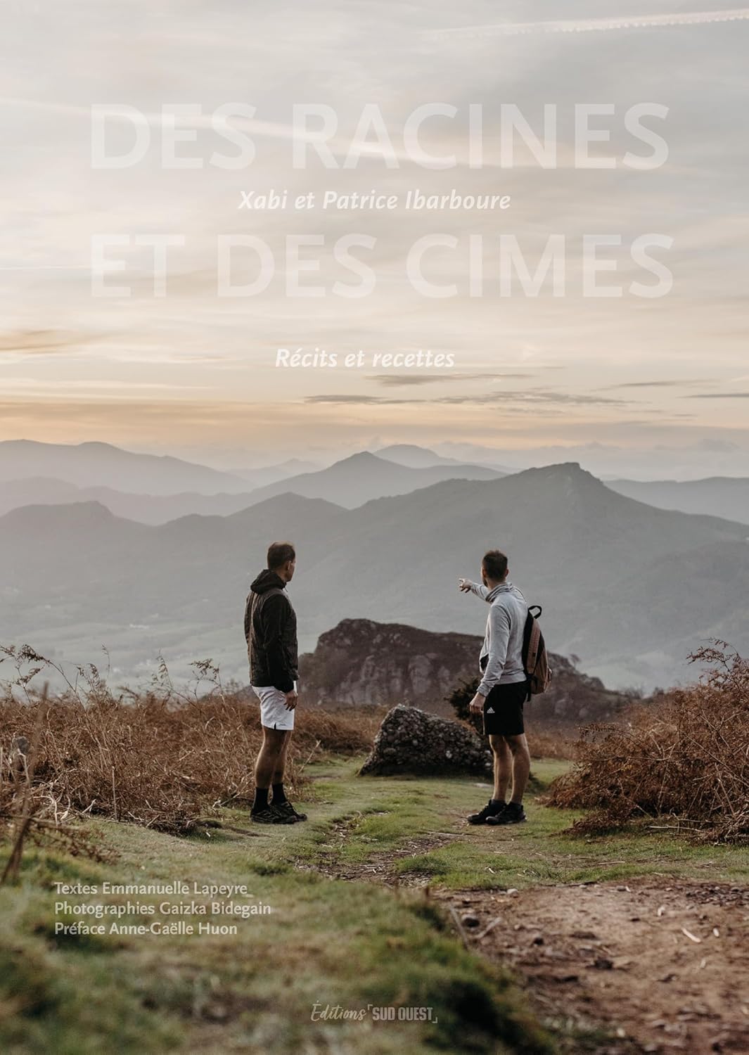 Des racines et des cimes: Récits & recettes